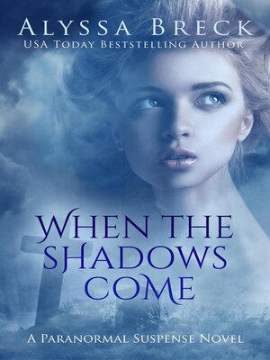 cover image of When the Shadows Come